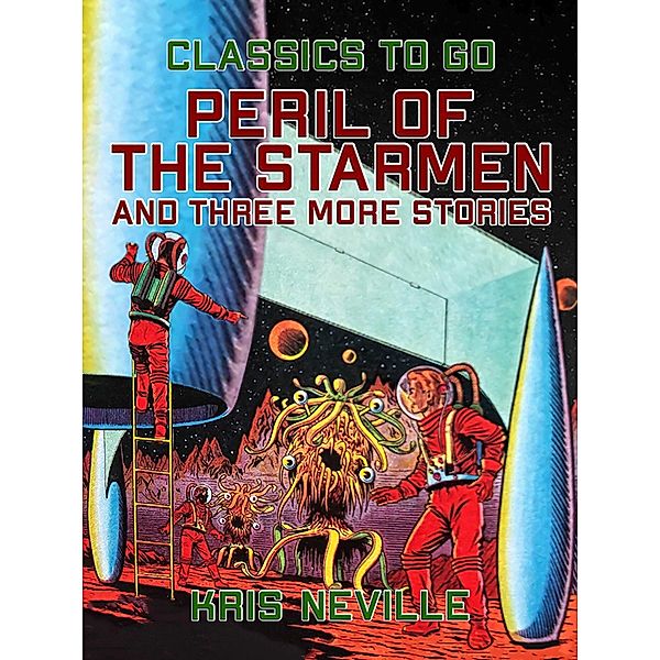 Peril of the Starmen and three more Stories, Kris Neville