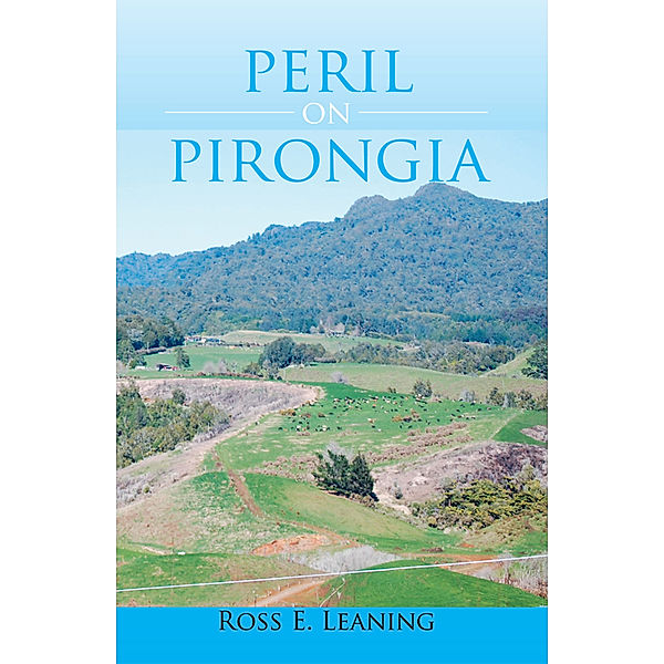 Peril on Pirongia, Ross E. Leaning