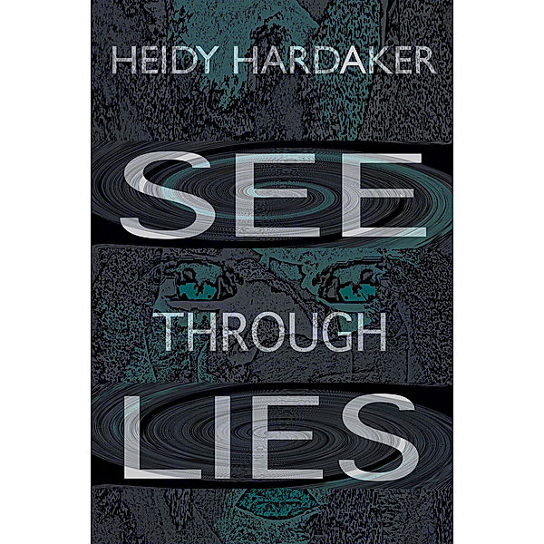 PERiL: See Through Lies, Heidy Hardaker