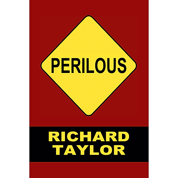 Perilous, Richard Taylor