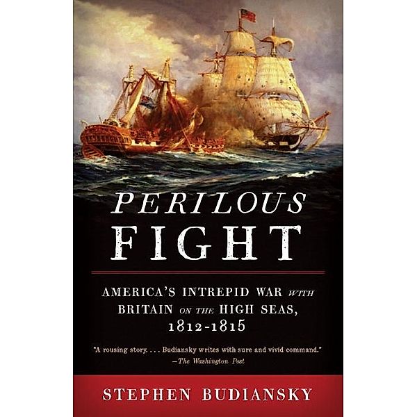 Perilous Fight, Stephen Budiansky