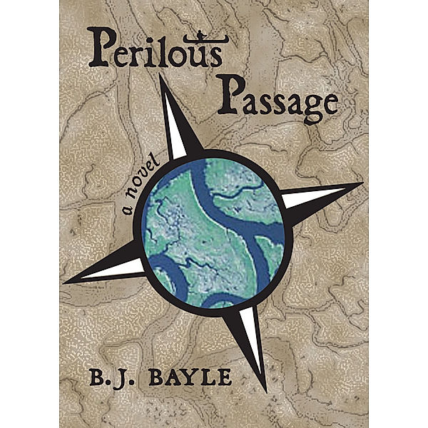 Perilous Passage, B. J. Bayle