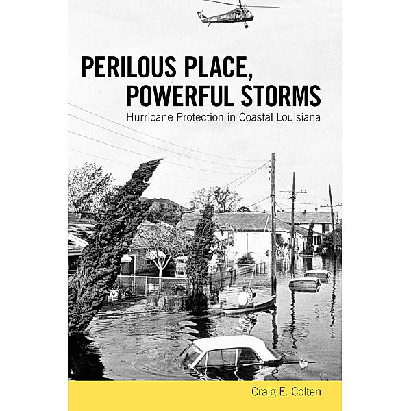 Perilous Place, Powerful Storms, Craig E. Colten