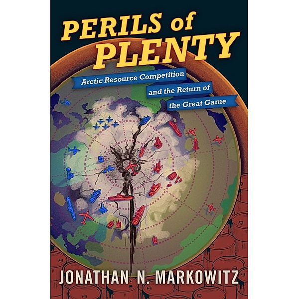Perils of Plenty, Jonathan N. Markowitz