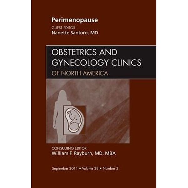 Perimenopause, An Issue of Obstetrics and Gynecology Clinics, Nanette Santoro