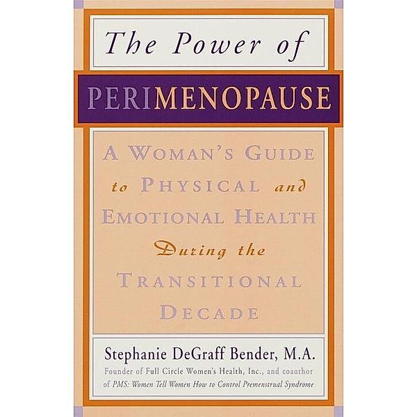 Perimenopause - Preparing for the Change, Revised 2nd Edition, Nancy Lee Teaff, Kim Wright Wiley