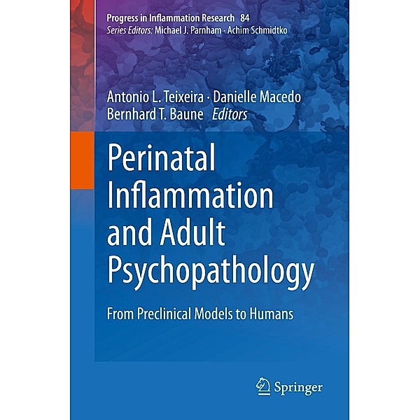 Perinatal Inflammation and Adult Psychopathology / Progress in Inflammation Research Bd.84