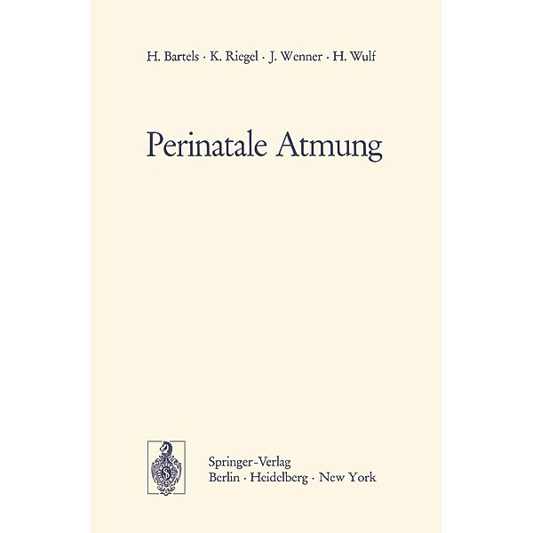 Perinatale Atmung, H. Bartels, K. Riegel, J. Wenner, H. Wulf