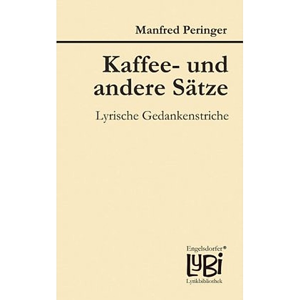Peringer, M: Kaffee- und andere Sätze, Manfred Peringer