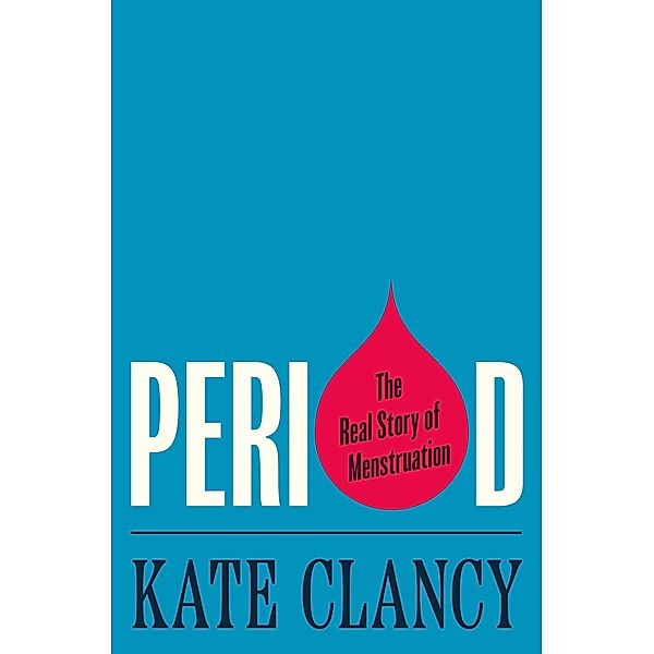 Period, Kate Clancy