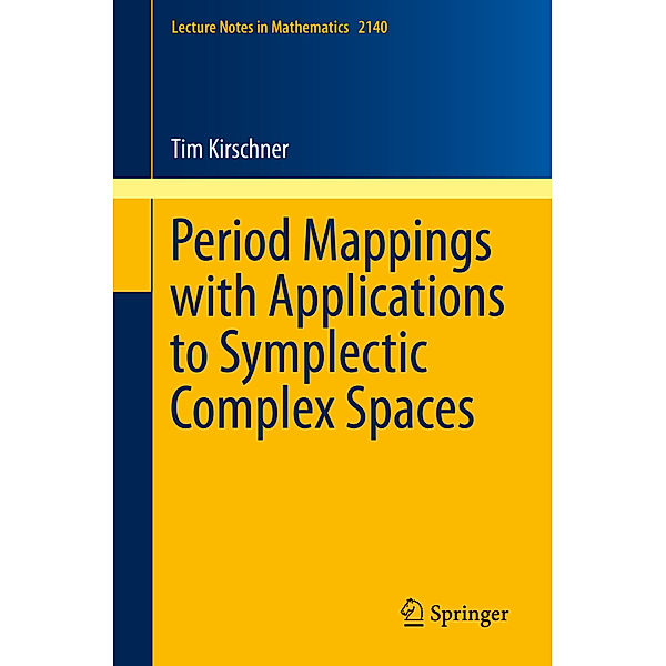 Period Mappings with Applications to Symplectic Complex Spaces, Tim Kirschner