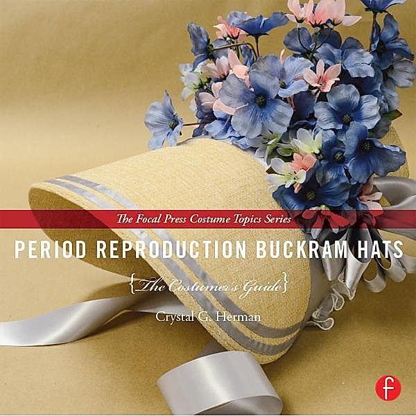 Period Reproduction Buckram Hats, Crystal G. Herman