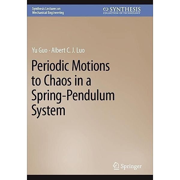 Periodic Motions to Chaos in a Spring-Pendulum System, Yu Guo, Albert C. J. Luo