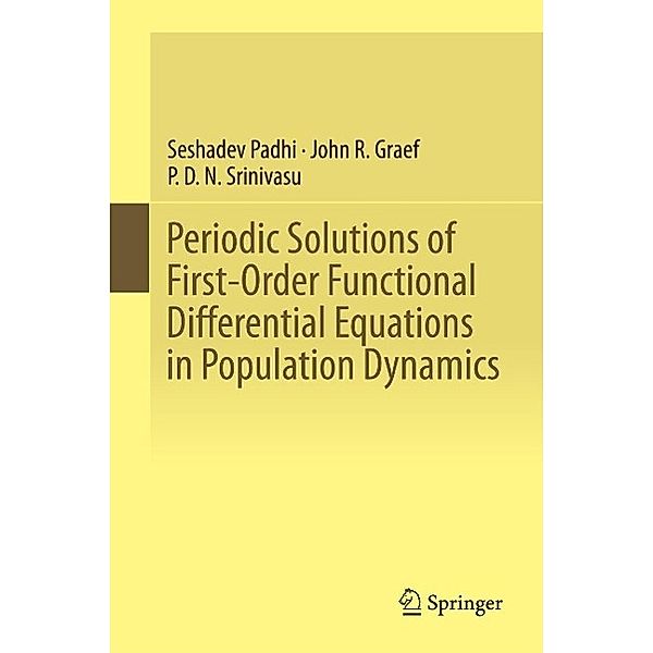 Periodic Solutions of First-Order Functional Differential Equations in Population Dynamics, Seshadev Padhi, John R. Graef, P. D. N. Srinivasu