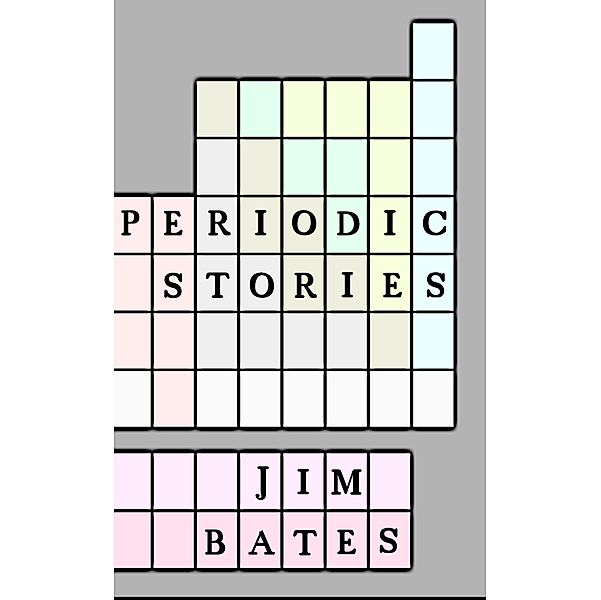 Periodic Stories, Jim Bates