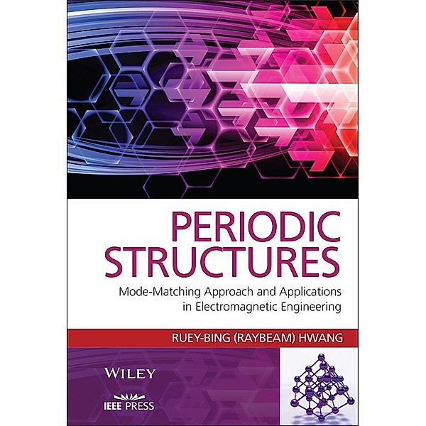 Periodic Structures / Wiley - IEEE, Ruey-Bing (Raybeam) Hwang
