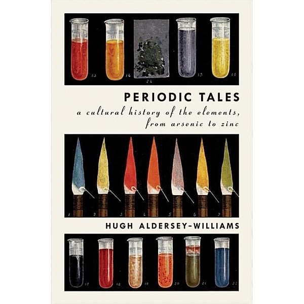 Periodic Tales, Hugh Aldersey-Williams