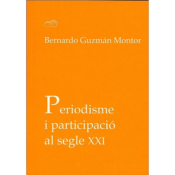 Periodisme i participació al segle XXI, Bernardo Guzmán Montor