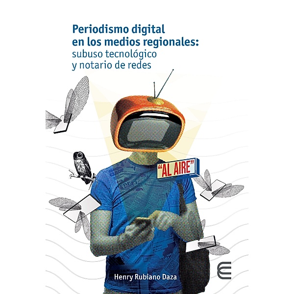 Periodismo digital en los medios regionales:, Henry Rubiano Daza