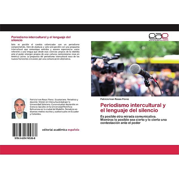Periodismo intercultural y el lenguaje del silencio, Patricio Ivan Rosas Florez