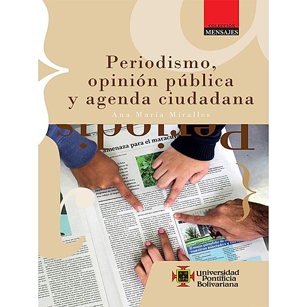 Periodismo, opinión pública y agenda ciudadana, Ana María Miralles
