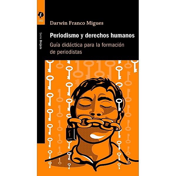Periodismo y derechos humanos / Brújula, Darwin Franco