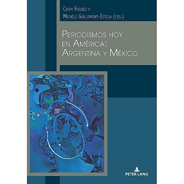 Periodismos hoy en América: Argentina y México