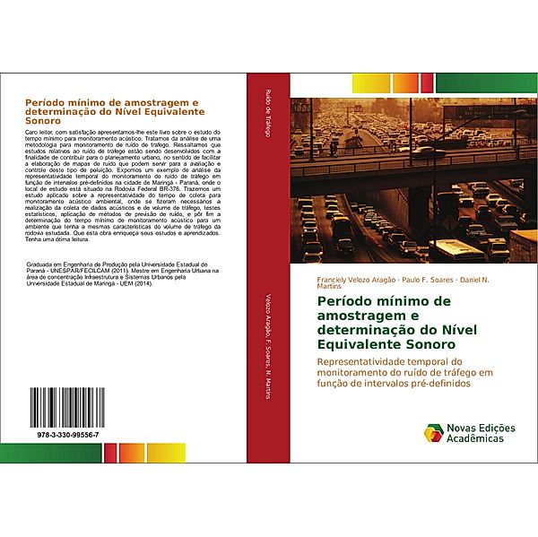 Período mínimo de amostragem e determinação do Nível Equivalente Sonoro, Franciely Velozo Aragão, Paulo F. Soares, Daniel N. Martins