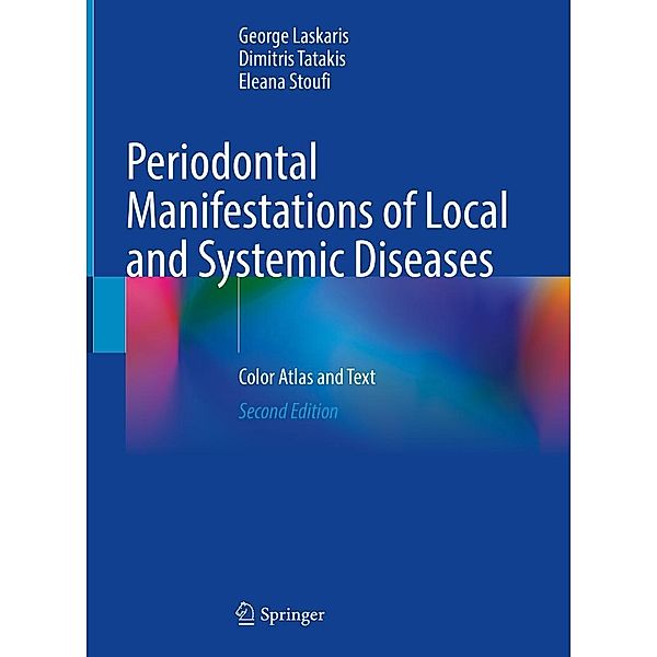 Periodontal Manifestations of Local and Systemic Diseases, George Laskaris, Dimitris Tatakis, Eleana Stoufi