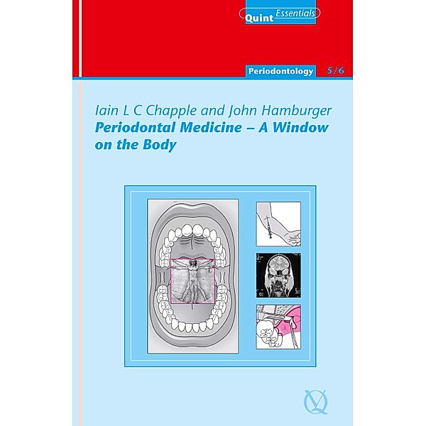 Periodontal Medicine - A Window on the Body / QuintEssentials of Dental Practice Bd.43, Iain L. C. Chapple, John Hamburger