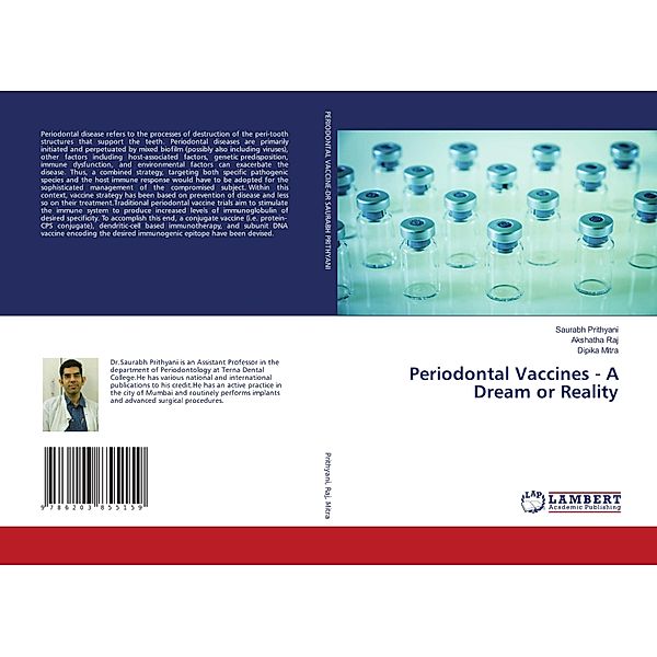 Periodontal Vaccines - A Dream or Reality, Saurabh Prithyani, Akshatha Raj, Dipika Mitra