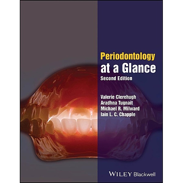 Periodontology at a Glance / At a Glance (Dentistry), Valerie Clerehugh, Aradhna Tugnait, Michael R. Milward, Iain L. C. Chapple