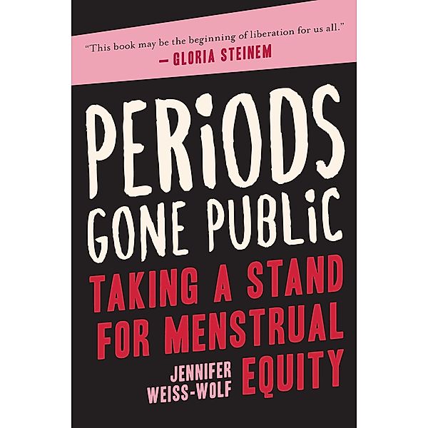 Periods Gone Public, Jennifer Weiss-Wolf