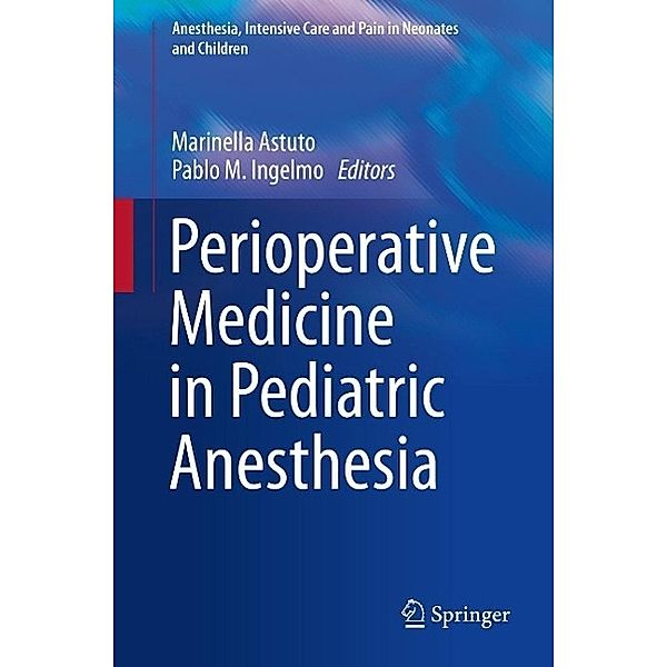 Perioperative Medicine in Pediatric Anesthesia / Anesthesia, Intensive Care and Pain in Neonates and Children