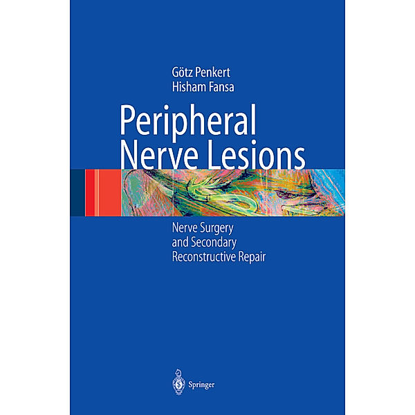 Peripheral Nerve Lesions, Götz Penkert, Hisham Fansa