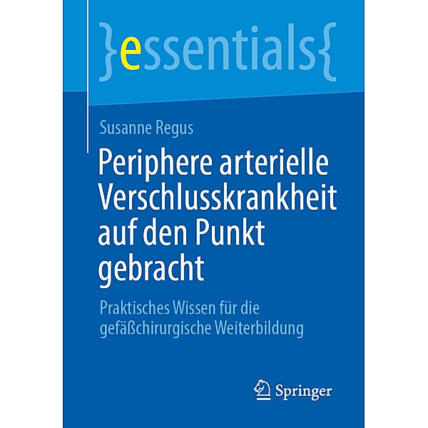 Periphere arterielle Verschlusskrankheit auf den Punkt gebracht, Susanne Regus