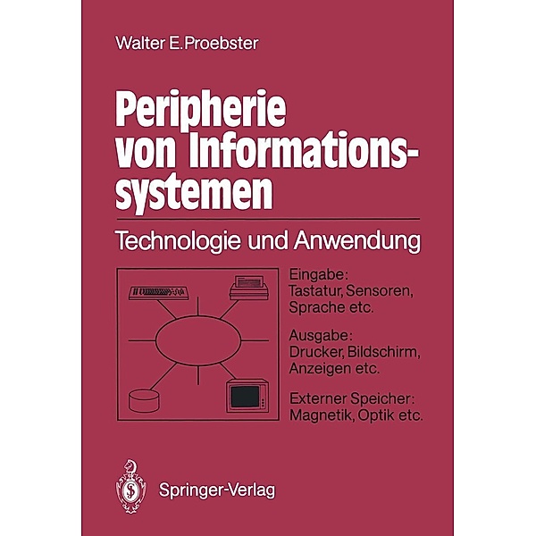 Peripherie von Informationssystemen, Walter E. Proebster