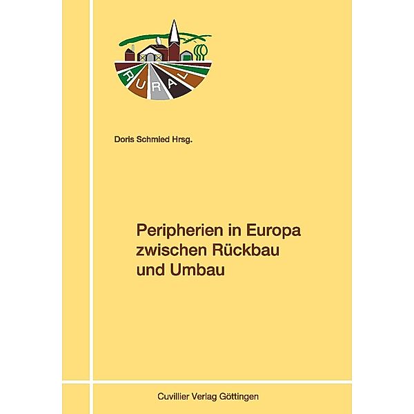 Peripherien in Europa zwischen Rückbau und Umbau, Doris Schmied
