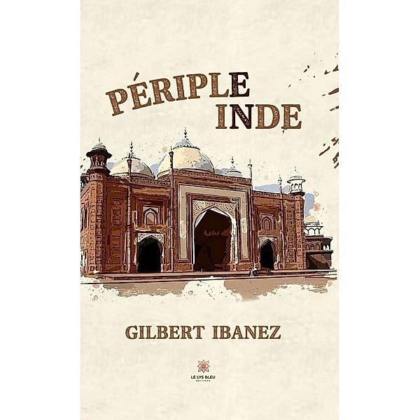 Périple en Inde, Gilbert Ibanez