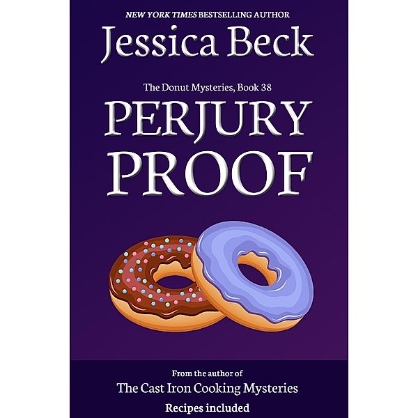 Perjury Proof (The Donut Mysteries, #38) / The Donut Mysteries, Jessica Beck