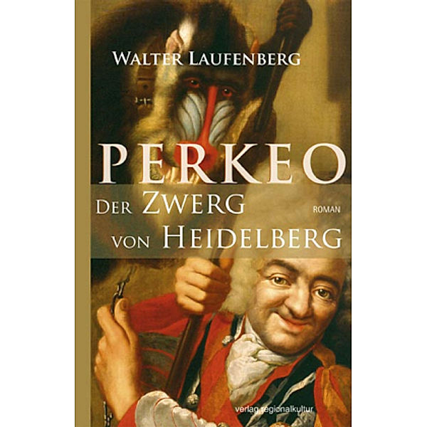 Perkeo - Der Zwerg von Heidelberg, Walter Laufenberg
