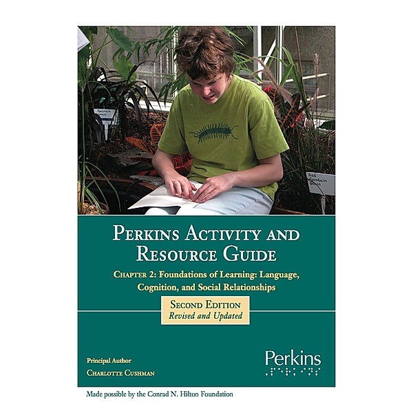 Perkins Activity and Resource Guide Chapter 2 - Foundations of Learning Language, Cognition, and Social Relationships, Charlotte Cushman