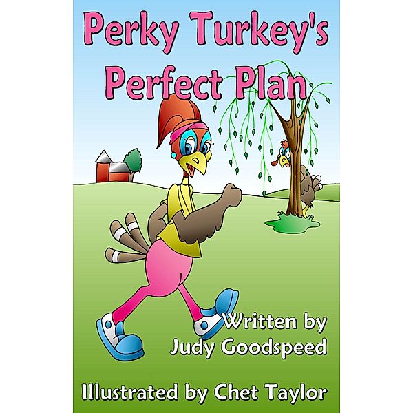 Perky Turkey's Perfect Plan, Judy Goodspeed