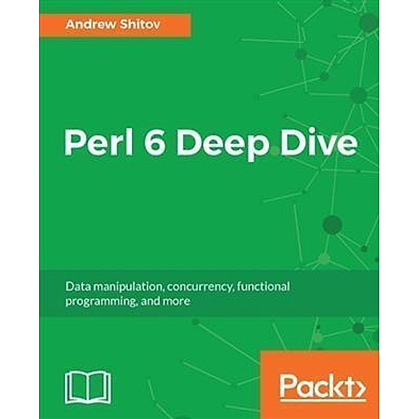 Perl 6 Deep Dive, Andrew Shitov