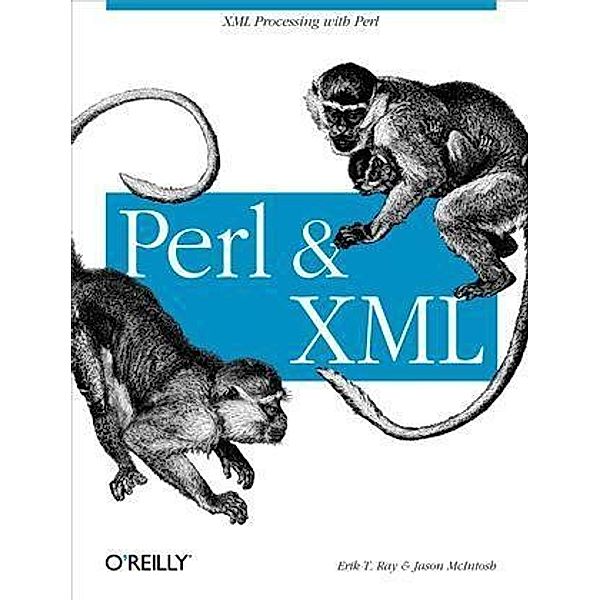 Perl and XML, Erik T. Ray