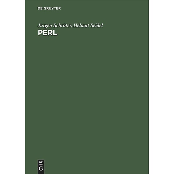 Perl, Anwendungen und fortgeschrittene Techniken, Helmut Seidel, Jürgen Schröter