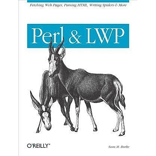 Perl & LWP, Sean M. Burke