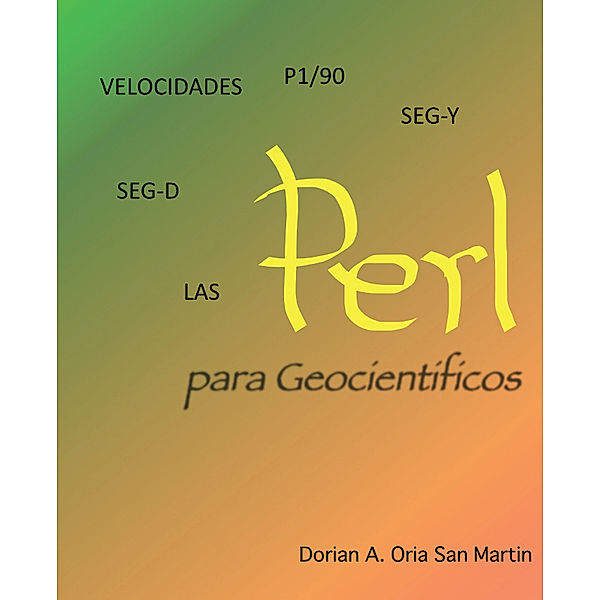 Perl Para Geocientíficos, Dorian Oria San Martín