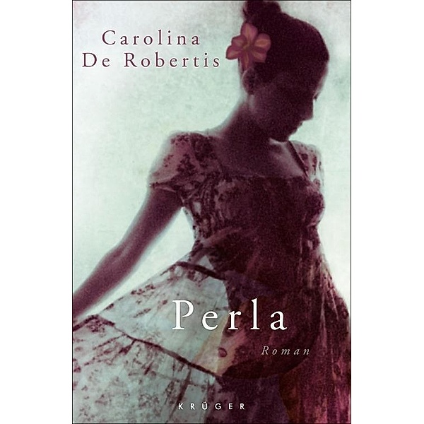 Perla, Carolina De Robertis