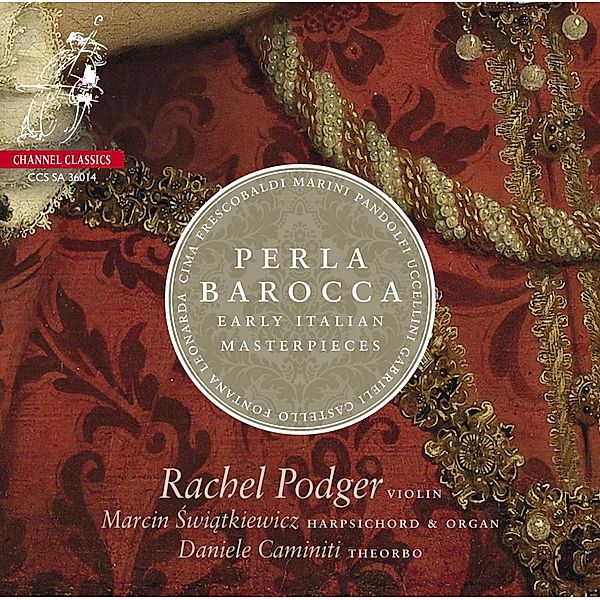 Perla Barocca-Early Italian Masterpieces, Podger, Swiatkiewicz, Caminiti
